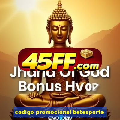 codigo promocional betesporte